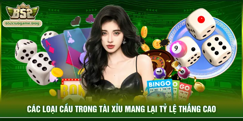 Các loại cầu trong tài xỉu