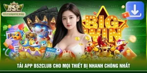 Tải app B52club